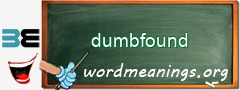 WordMeaning blackboard for dumbfound